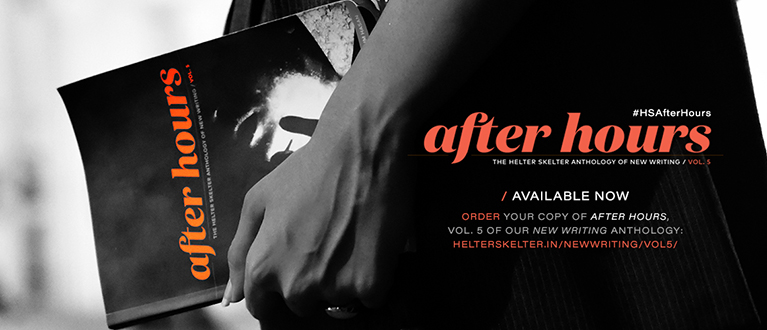 After Hours: The Helter Skelter Anthology of New Writing