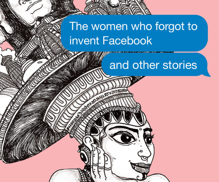 The Women Who Forgot to Invent Facebook and Other Stories by Nisha Susan