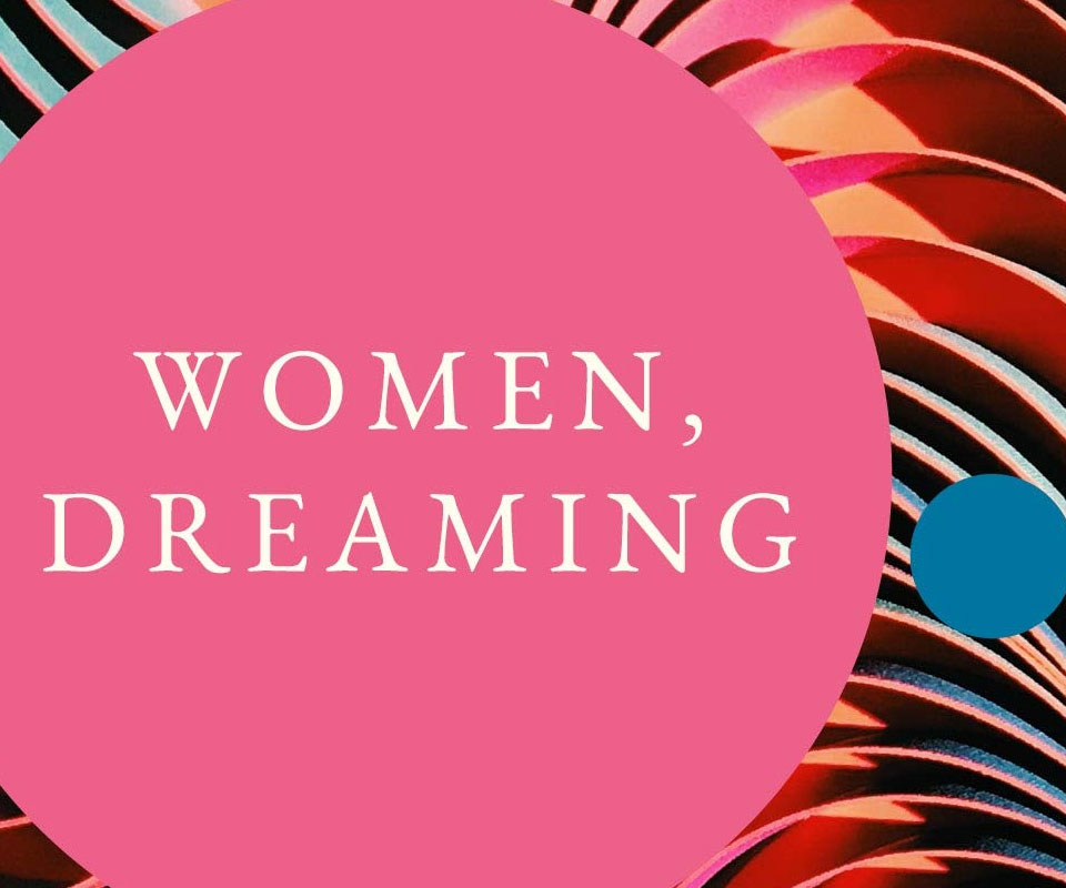 What Would It Mean If Women Were Allowed to Dream?